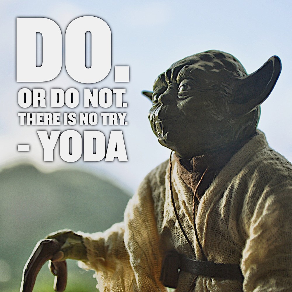 The Best Yoda Quote. Image credit: Kyle Pearce
